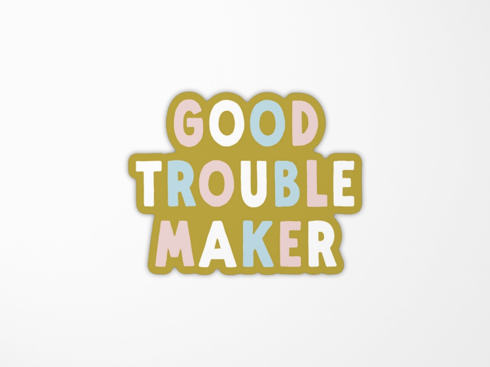 Good Troublemaker Sticker